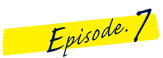 Episode.7