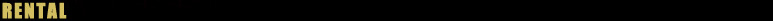 RENTAL
