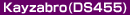 Kayzabro(DS455)
